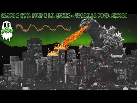 CA$PR X EVIL PIMP X LIL 6IXXX - GODZILLA [PROD. SEKIZO]