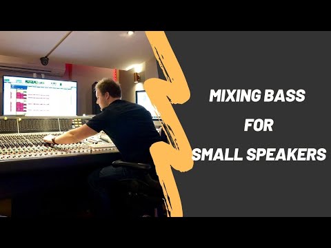 Mixing Bass For Small Speakers