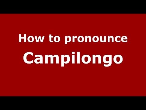 How to pronounce Campilongo