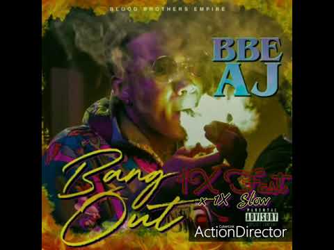 BBE AJ -  Bang Out (1X Fast x 1X Slow)
