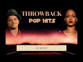 THROWBACK POP HITS (2007 - 2012) - DJ KENB