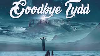 Bry Kuniva - GoodBye Tydd ft Yemu, G5 & J2