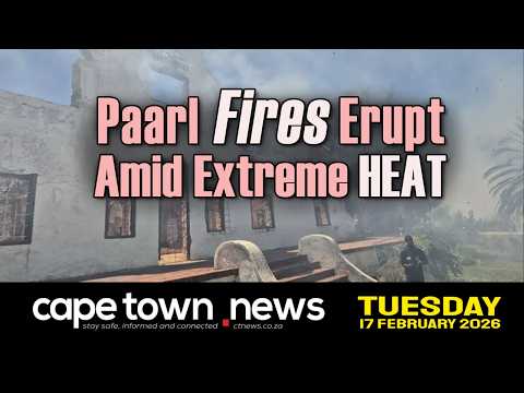 Cape Town News | Tuesday, 17th of February, 2026 – Top Headlines from the Western Cape.