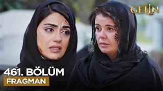 Gelin Dizisi 461. Bölüm Fragmanı