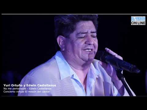 No me perteneces - Yuri Ortuño y Edwin Castellanos