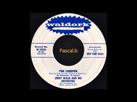 Jerry Wald - The creeper