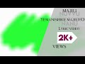 Ye Manishike Majiliyo Lyrical Video Song MAJILI Greenscreen Lyrical Video Songs CIAP