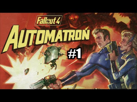 Fallout 4 Automatron DLC Walkthrough Part 1 - New Robot Companion (No Commentary)