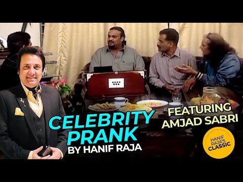 Celebrity Prank with Amjad Sabri Qawwal  | Hanif Raja