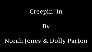 Creepin In - Norah Jones &amp; Dolly Parton cover.