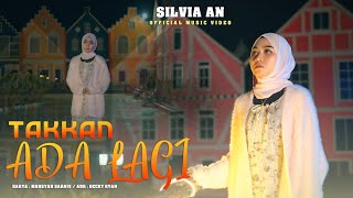 Download lagu Silvia An - Takkan Ada Lagi mp3 Download lagu Silvia An - Takkan Ada Lagi mp3