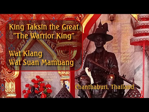 King Taksin the Great – Hero of Chanthaburi and Savior of Siam | Wat Walks Thailand