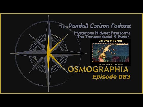 Ep083 Transcendental "X Factor" of Firestorm Survivors - Kosmographia The Randall Carlson Podcast