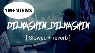Dilnashin Dilnashin  Slowed and reverb  3AM VIBES 