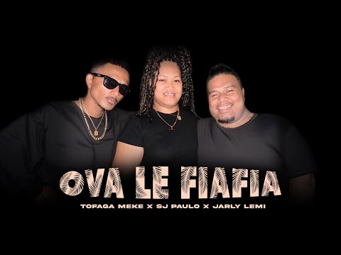 Tofaga Meke - Ova Le Fiafia (Official Music Video) ft SJ Paulo & Jarly Lemi