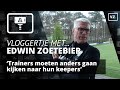 Edwin Zoetebier: 'Trainers moeten anders gaan kijken naar hun keepers'