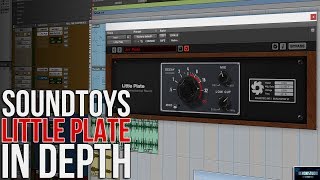 Video thumbnail for SOUNDTOYS LITTLE PLATE | IN DEPTH by BenoniStudio
