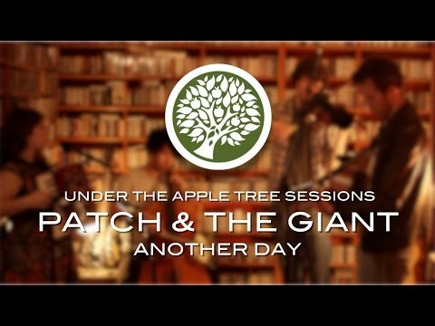 Patch & The Giant - 'Another Day' | UNDER THE APPLE TREE