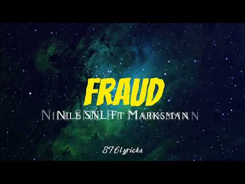Nile Ft Marksman - Fraud [lyrics]