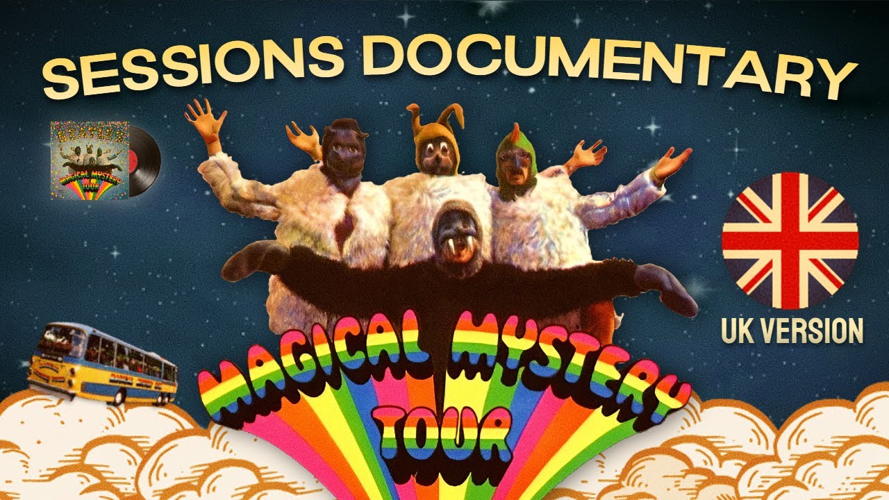 The Magical Mystery Tour Sessions | Documentary (UK Version)