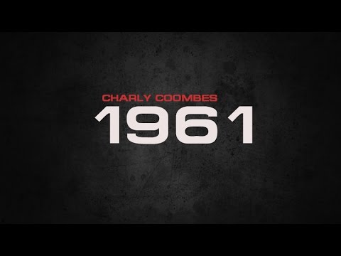 Charly Coombes - 1961 (Official Video)
