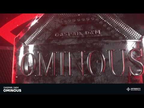 Gaspar, D&M - Ominous (Extended Mix)