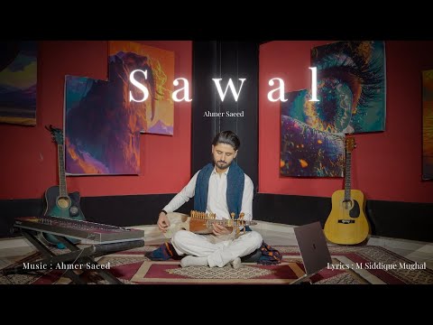 Sawal | Ahmer Saeed | Lyrics : M Siddique Mughal | New Shina Song  .