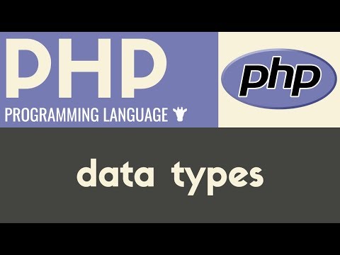 Data Types | PHP | Tutorial 7