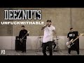 DEEZ NUTS - Unfuckwithable - YouTube