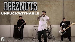 Deez Nuts - Unfuckwithable [Official Music Video]