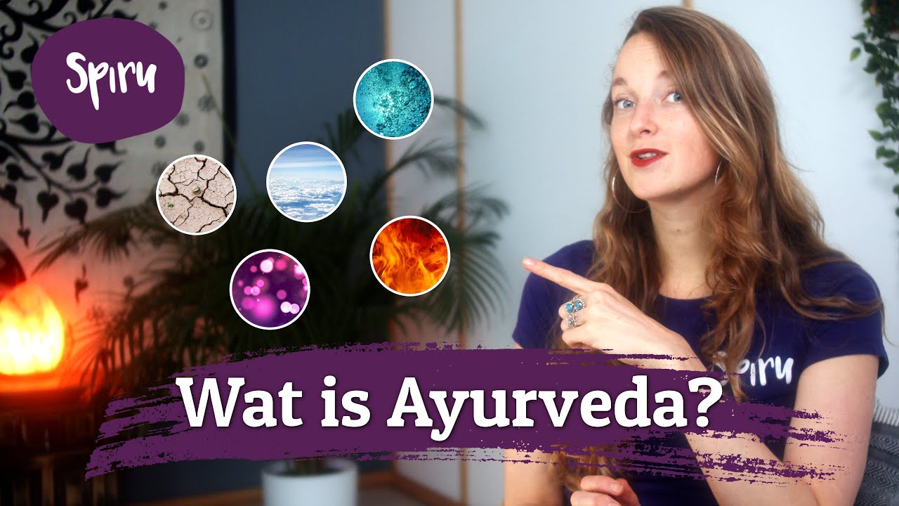 Wat is Ayurveda? Wij leggen het je uit!