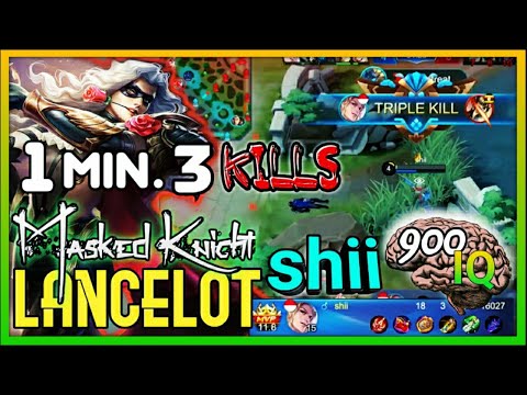 1 Min. 3 kills 900 IQ Pro Assasin Lancelot by shii Top 1 Global Lancelot .