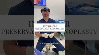 In the OR with Dr. Chasan - Preservation Rhinoplasty