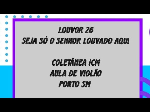 Seja Só Senhor Louvado - Igreja Cristã Maranata