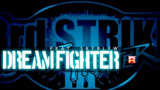 Project R x SkyBlew - Dream Fighter