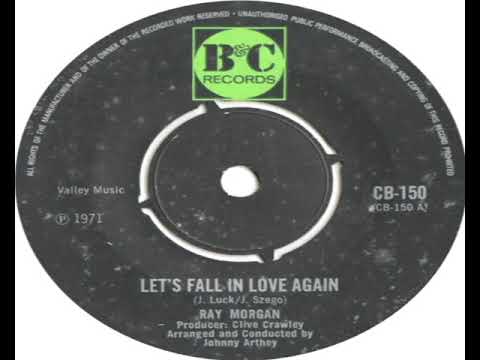 Ray Morgan   Let's Fall In Love Again 1971