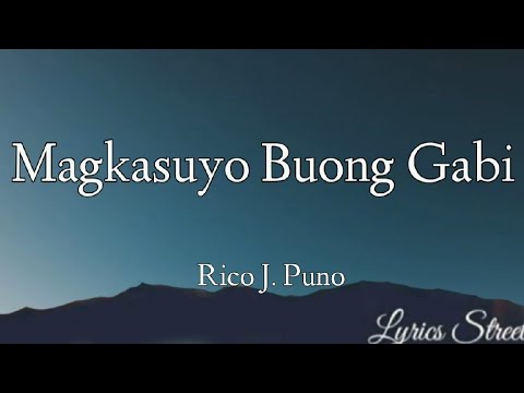 MAGKASUYO BUONG GABI (LYRICS)RICO J. PUNO@lyricsstreet5409 #lyrics #philippinesmusic #opm #ricojpuno
