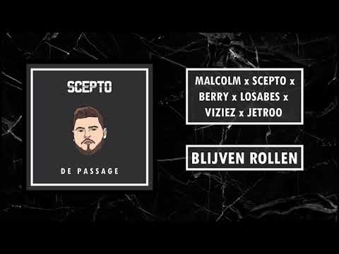 Scepto - Blijven Rollen ft. Malcolm x Berry x LoSabeS x Viziez x Jetroo