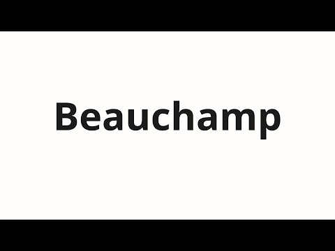 How to pronounce Beauchamp