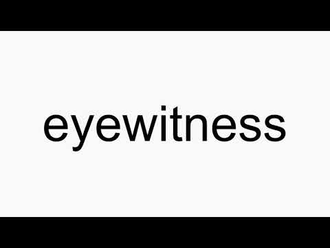 How to pronounce eyewitness