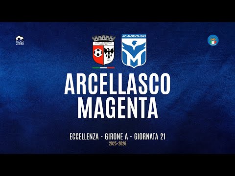 [HIGHLIGHTS] Excellence Group A 25/26 | Matchday 21 | Arcellasco vs. Magenta