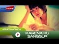 Download Lagu Agnes Monica - Karena Ku Sanggup  Mp3 Free