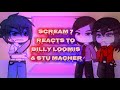 Scream 7 Reacts To Billy Loomis Stu Macher Scream 1996 Gacha Club Reaction
