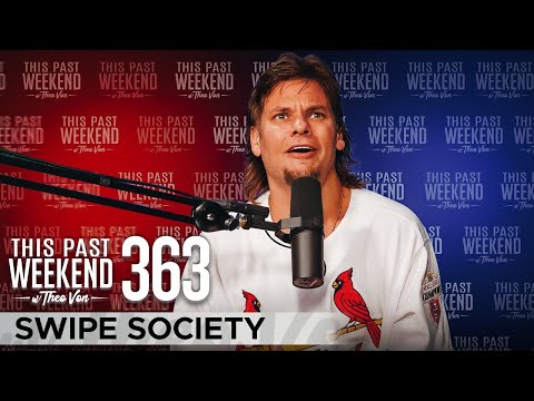 Swipe Society | This Past Weekend w/ Theo Von #363 video thumbnail