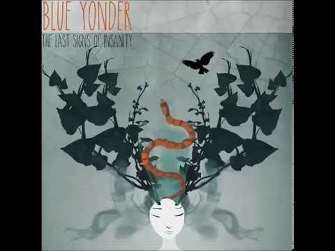 Blue Yonder - The Last Signs of Insanity [FULL ALBUM]
