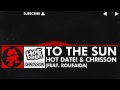 [DnB] - Hot Date! & Chrisson - To The Sun (Feat ...