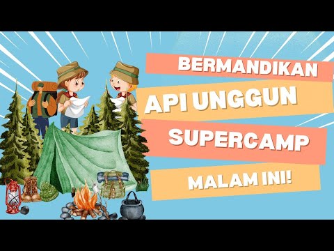 BAKAR BAKARAN DI SUPERCAMP!