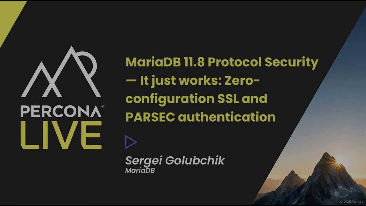 MariaDB 11.8 Protocol Security — It just works:  Zero-configuration SSL and PARSEC authentication