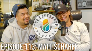 BEHIND ONE OF THE GREATEST MOMENTS IN YOUTUBE HISTORY | Matt Scharff | The Eavesdrop Podcast Ep. 113