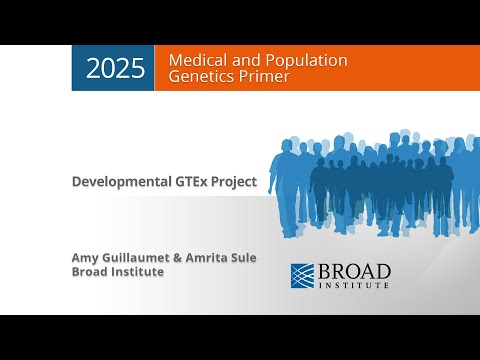 MPG Primer: Developmental GTEx Project (2025)